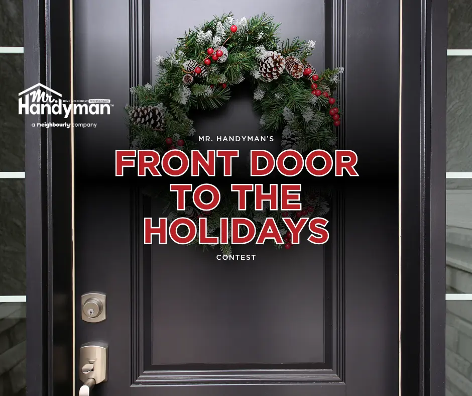 Mr. Handyman Front Door to the Holiday Online Contest Promo Image